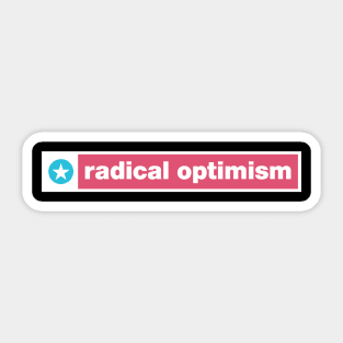 Radical Optimism Sticker